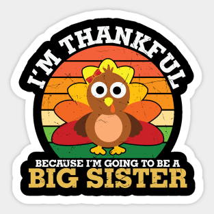 I am thankful becuase I am going to be a big sister Sticker